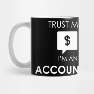 Trust Me I'm an Accountant Mug